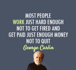 George Carlin Job Quotes