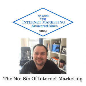 The No1 Sin Of Internet Marketing