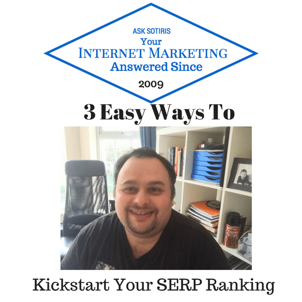3 Easy Ways to Kickstart Your SERP Ranking