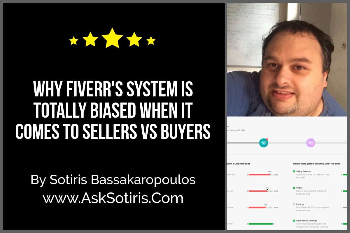 Why Fiverr's System Is Totally Biased When It Comes To Sellers VS Buyers