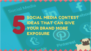 5 Social Media Contest Ideas that Can Give your Brand More Exposure