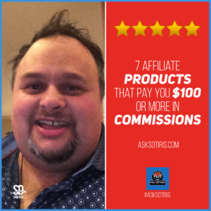 7 Affiliate Products That Pay $100 Or More In Commissions