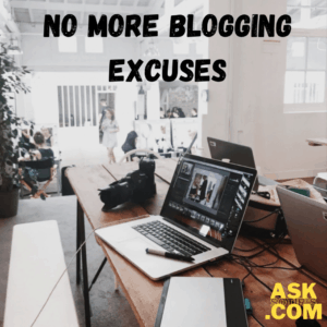 No More Blogging Excuses