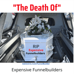 The Death Of Expensive Funnelbuilders