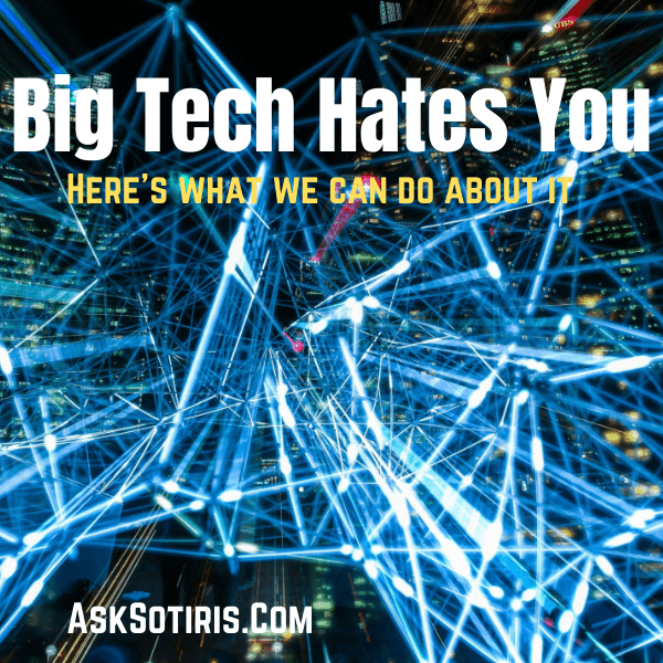 Big Tech Hates You