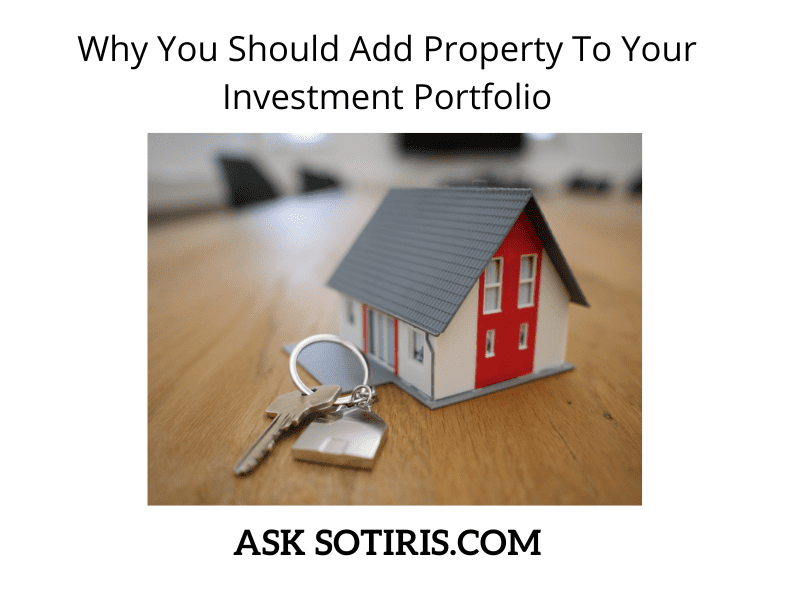 Why You Should Add Property To Your Investment Portfolio