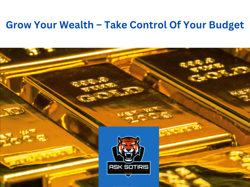 Grow Your Wealth – Take Control Of Your Budget