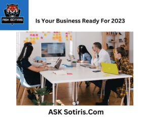 Is Your Business Ready For 2023?