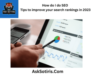 How do I do SEO: Tips to improve your search rankings in 2023